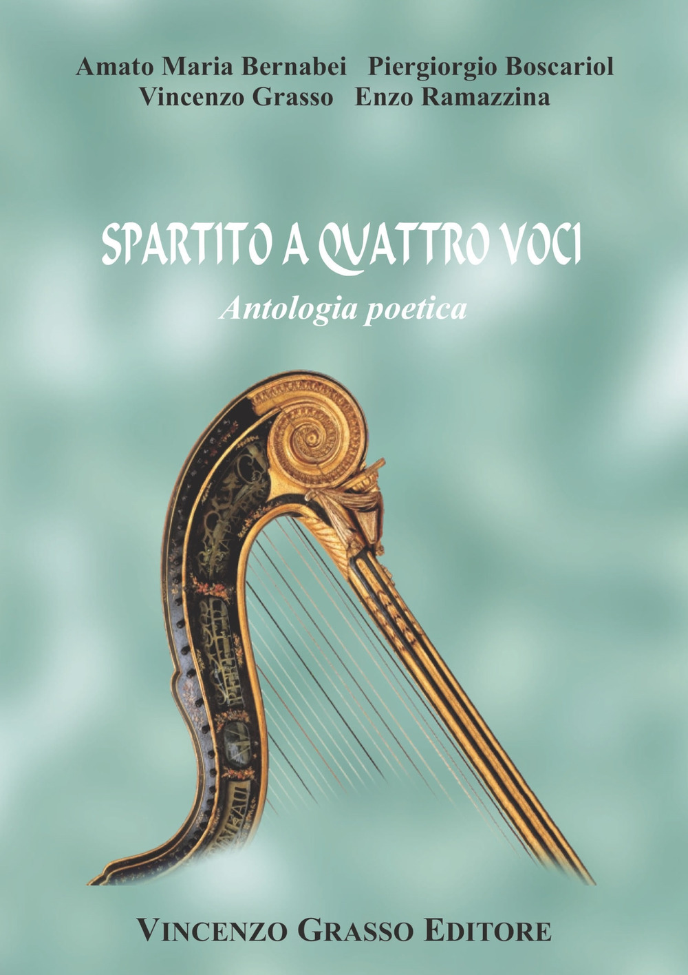 Spartito a quattro voci. Antologia poetica