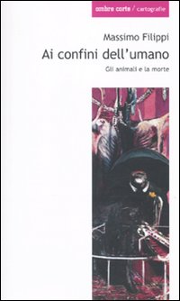 Ai confini dell'umano. Gli animali e la morte