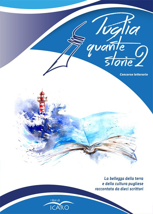 Puglia quante storie. Concorso letterario, seconda edizione