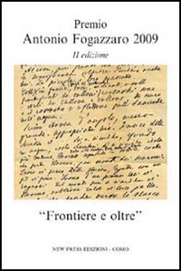 Frontiere e oltre. Premio Antonio Fogazzaro 2009