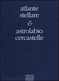 Atlante stellare. Con astrolabio cercastelle