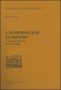 L'antropologia di Isidoro. Le fonti del libro XI delle etimologie