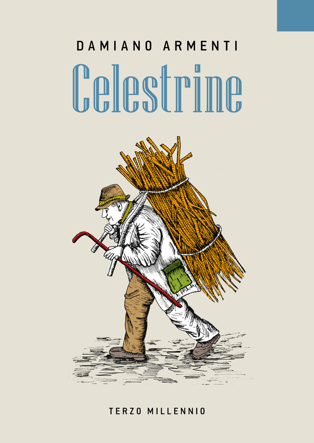 Celestrine. Racconti e personaggi di vita contadina del passato. Ediz. illustrata