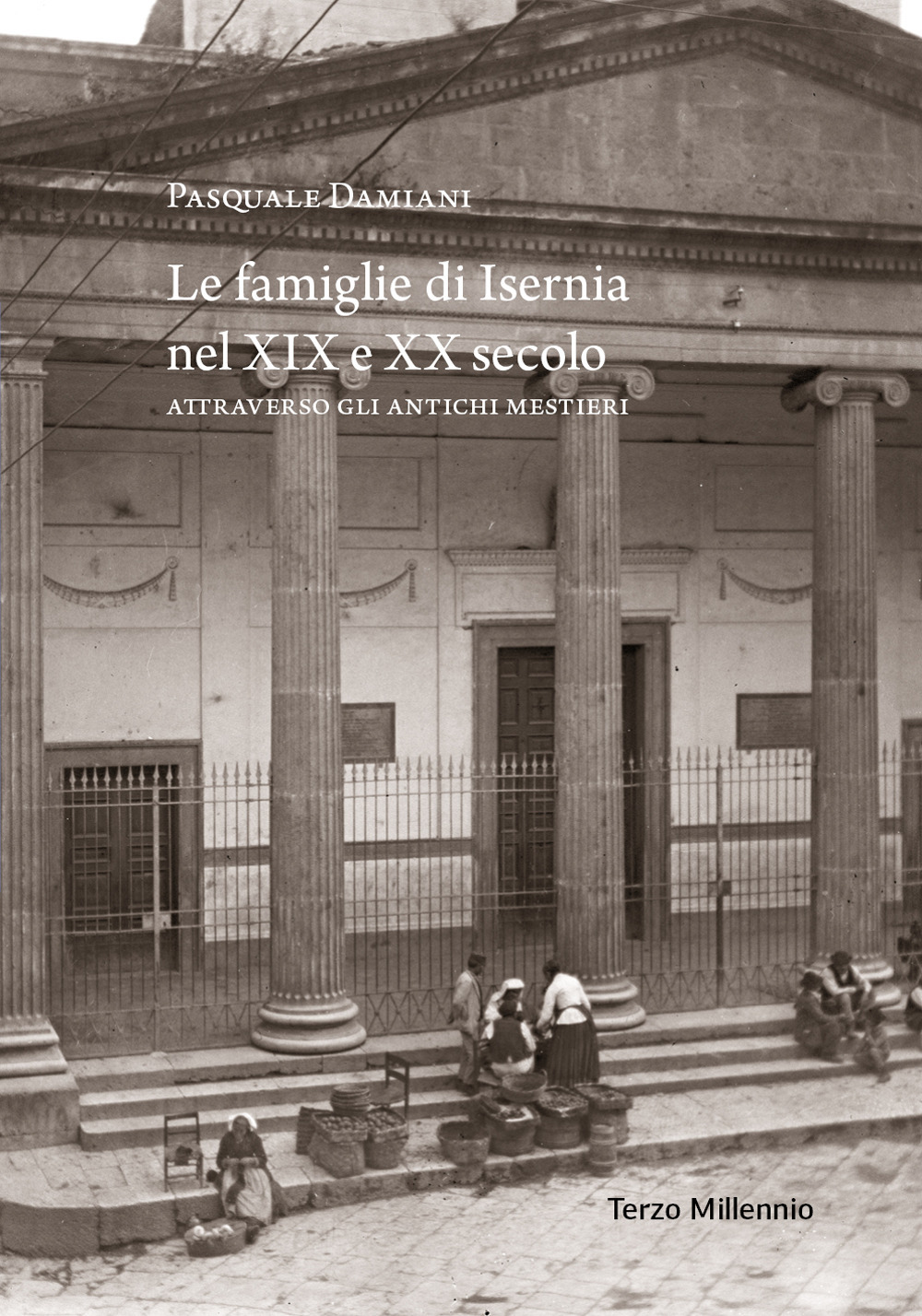 Le famiglie di Isernia nel XIX e nel XX secolo attraverso gli antichi mestieri