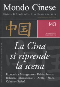 Mondo cinese (2010). Vol. 143: L'ascesa della Cina all'estero