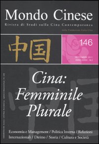 Mondo cinese (2011). Vol. 145: Femminile plurale