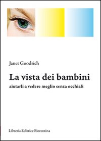 La vista dei bambini. Aiutarli a vedere meglio senza occhiali