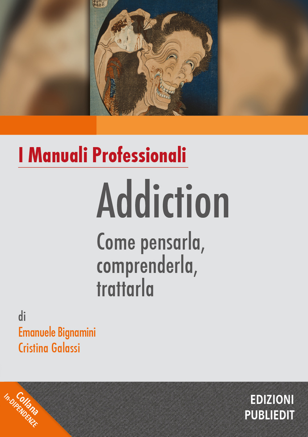 Addiction. Come pensarla, comprenderla, trattarla