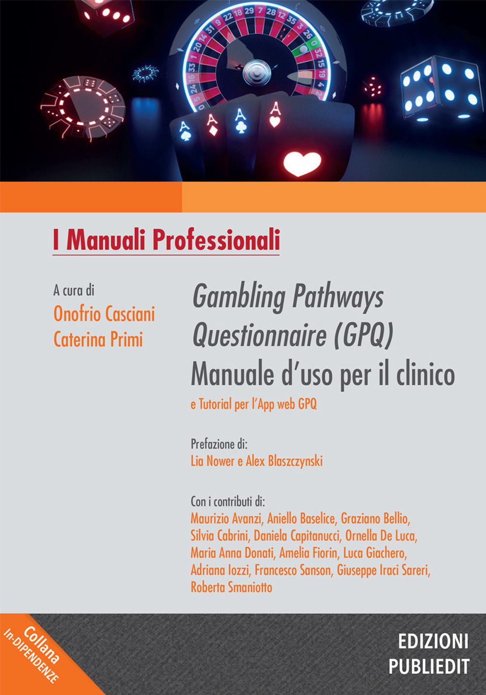 Gambling Pathways Questionnaire (GPQ) Manuale d'uso per il clinico e tutorial per l'app web GPQ. Ediz. integrale