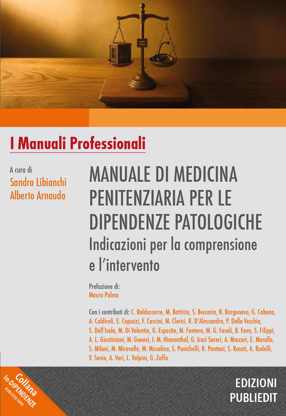 Manuale di medicina penitenziaria per le dipendenze patologiche. Indicazioni per la comprensione e l'intervento. Ediz. integrale