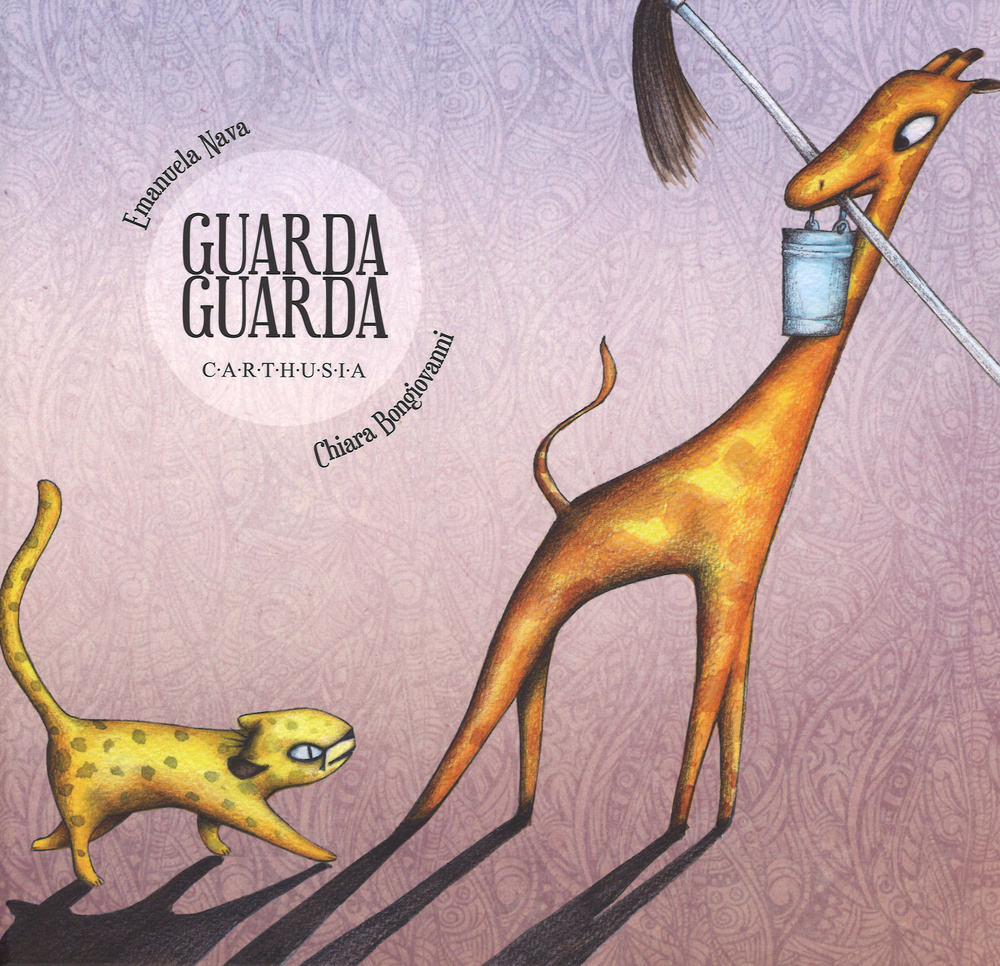 Guarda guarda. Ediz. illustrata