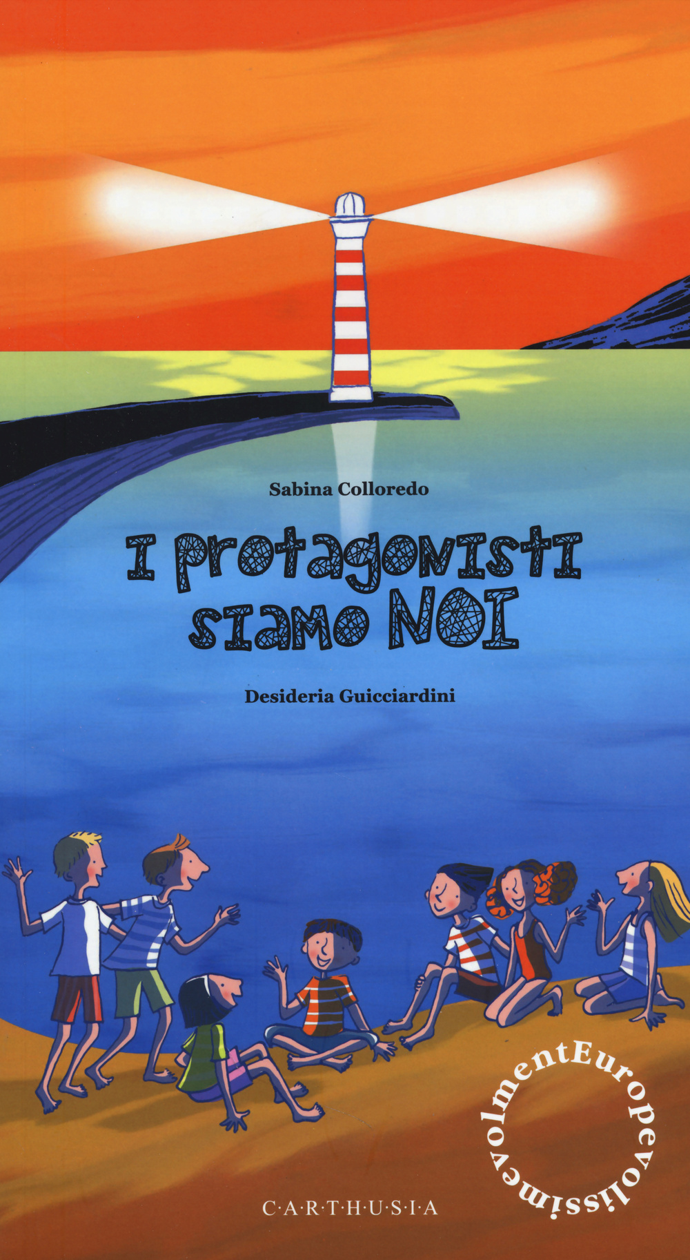 Europevolissimevolmente. I protagonisti siamo noi. Ediz. illustrata