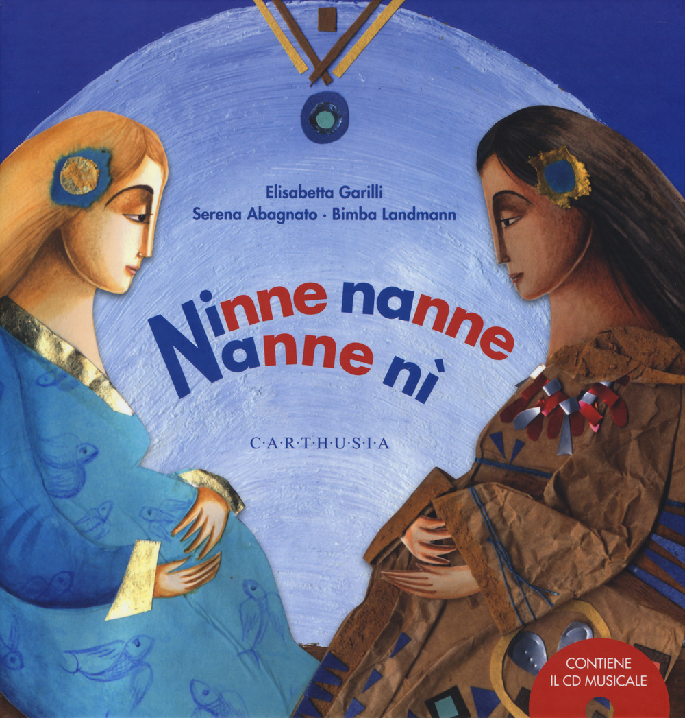 Ninne nanne nanne nì. Ediz. illustrata. Con CD Audio