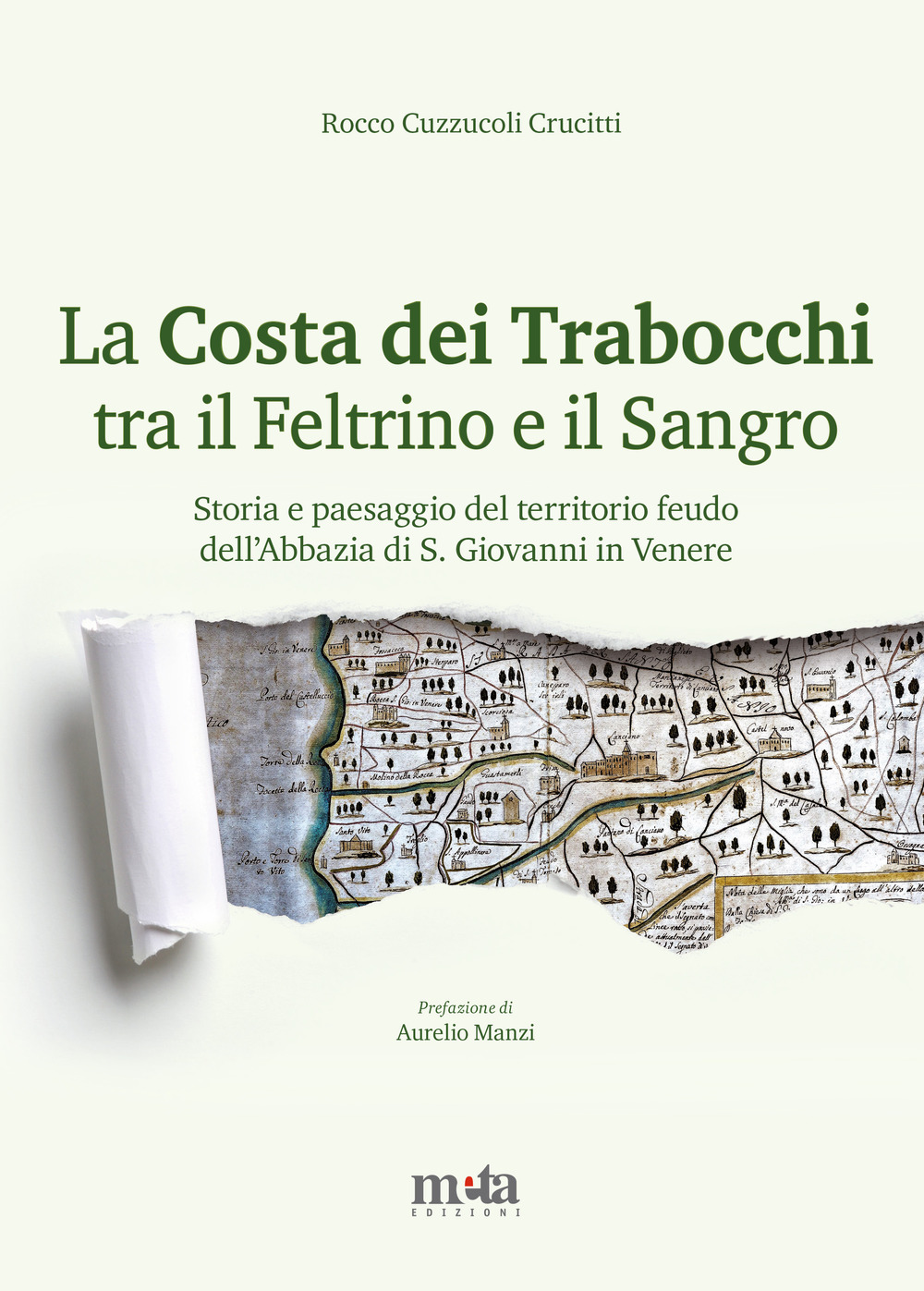 La Costa dei Trabocchi tra il Feltrino e il Sangro. Storia e paesaggio del territorio feudo dell'Abbazia di S. Giovanni in Venere