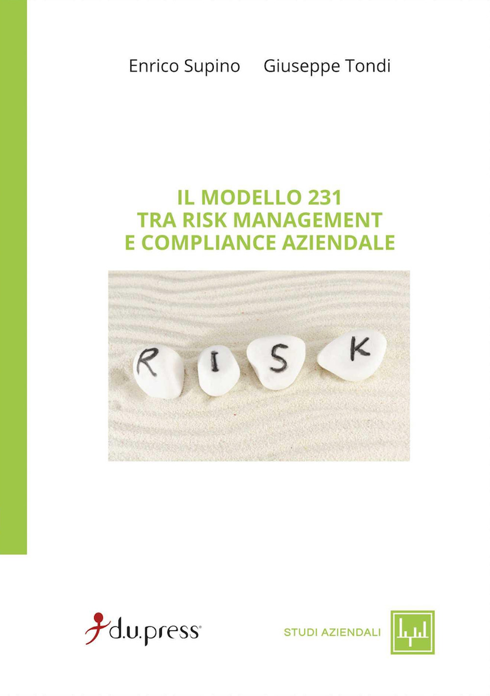 Il modello 231. Tra risk management e compliance aziendale