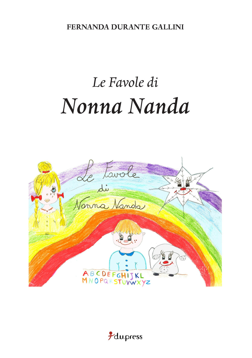 Le favole di Nonna Nanda. Ediz. illustrata