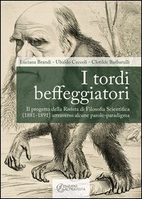 I tordi beffeggiatori. Il progetto della rivista di filosofia scientifica (1881-1891) attraverso alcune parole-paradigma