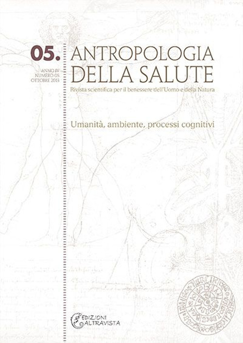 Antropologia della salute (2013). Vol. 5: Umanità, ambiente, processi cognitivi