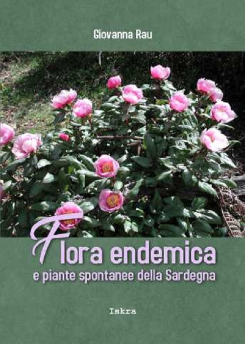 Flora endemica e piante spontanee della Sardegna