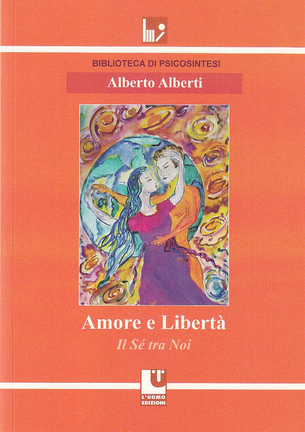 Amore e libertà. Il sé tra noi