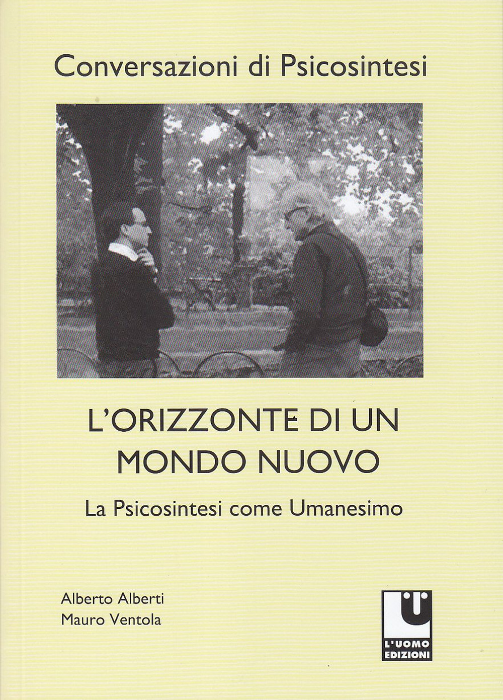 L'orizzonte di un mondo nuovo. La psicosintesi come umanesimo