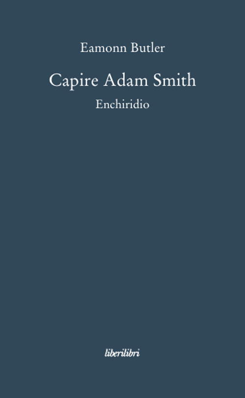 Capire Adam Smith. Enchiridio