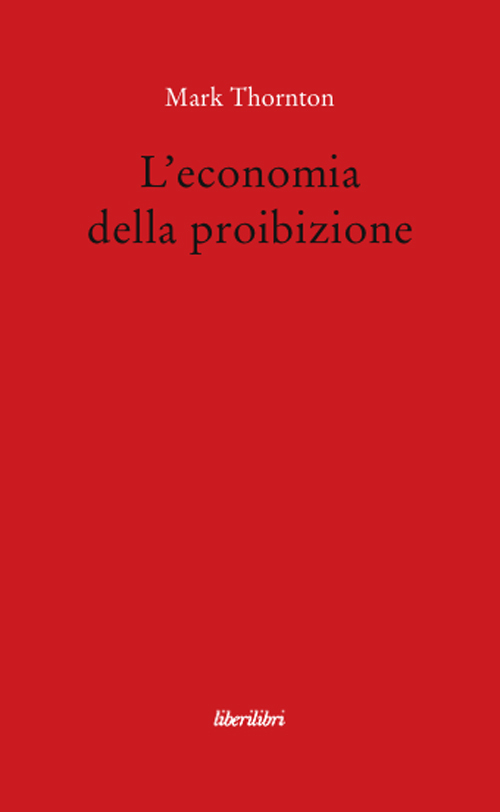 L'economia della proibizione