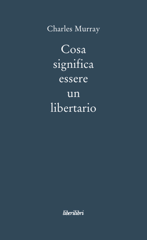 Cosa significa essere libertario