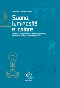 Suono, luminosità e calore