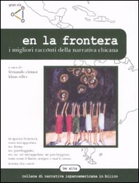 En la frontera. I migliori racconti della letteratura chicana