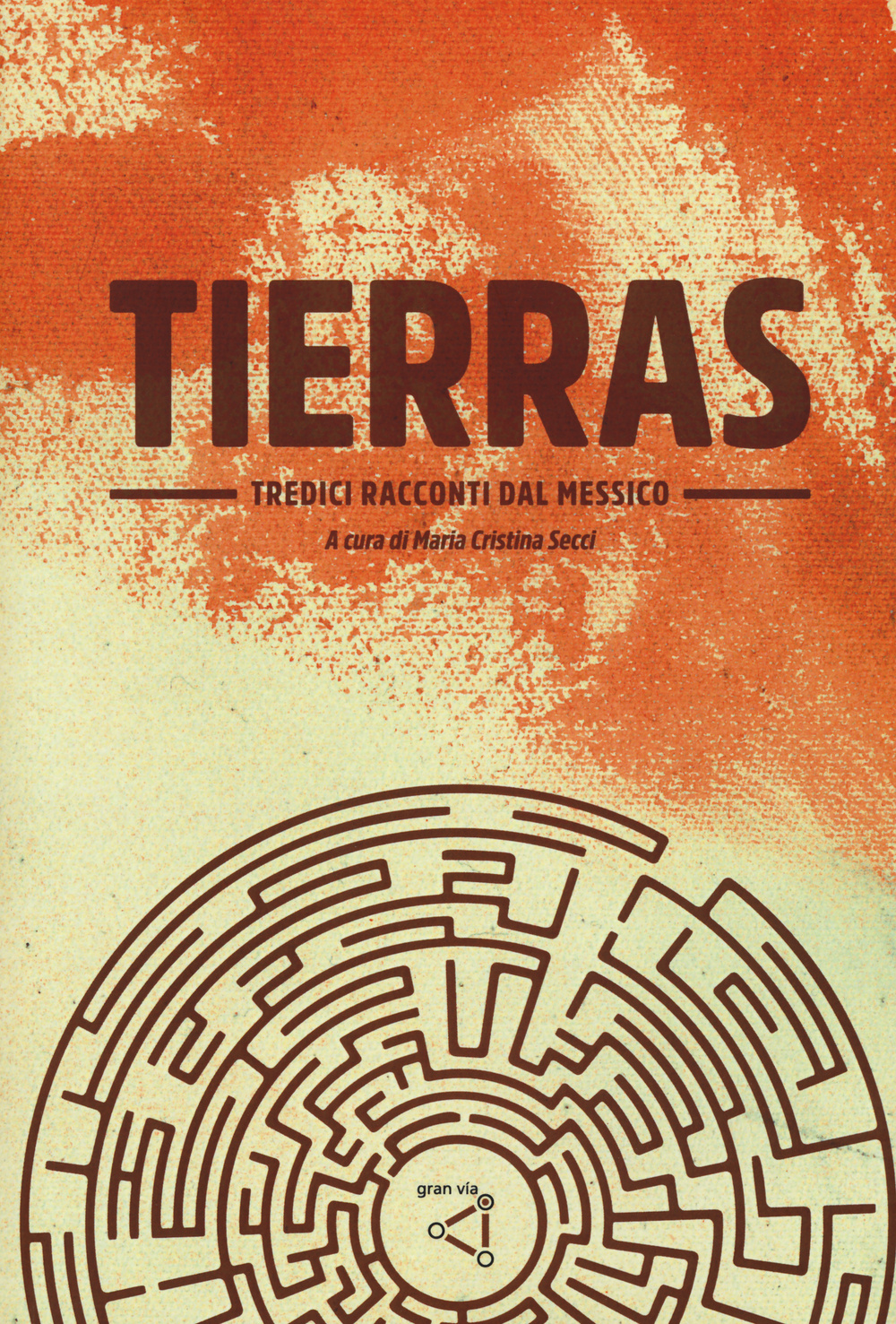 Tierras. Tredici racconti dal Messico