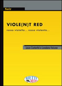 VIOLET(N)T RED. ROSSO VIOLETTO... ROSSO VIOLENTO - 9788895493190