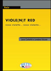 Violet(n)t red. Rosso violetto... rosso violento