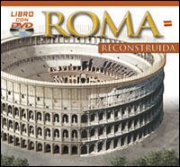 Roma ricostruita. Ediz. spagnola. Con DVD