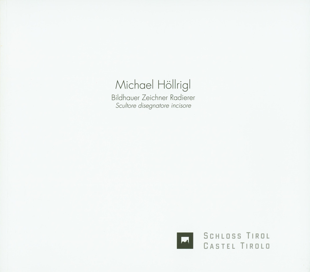 Die hand weiss mehr als der Kopf. Michael Höllrigl. Ediz. multilingue