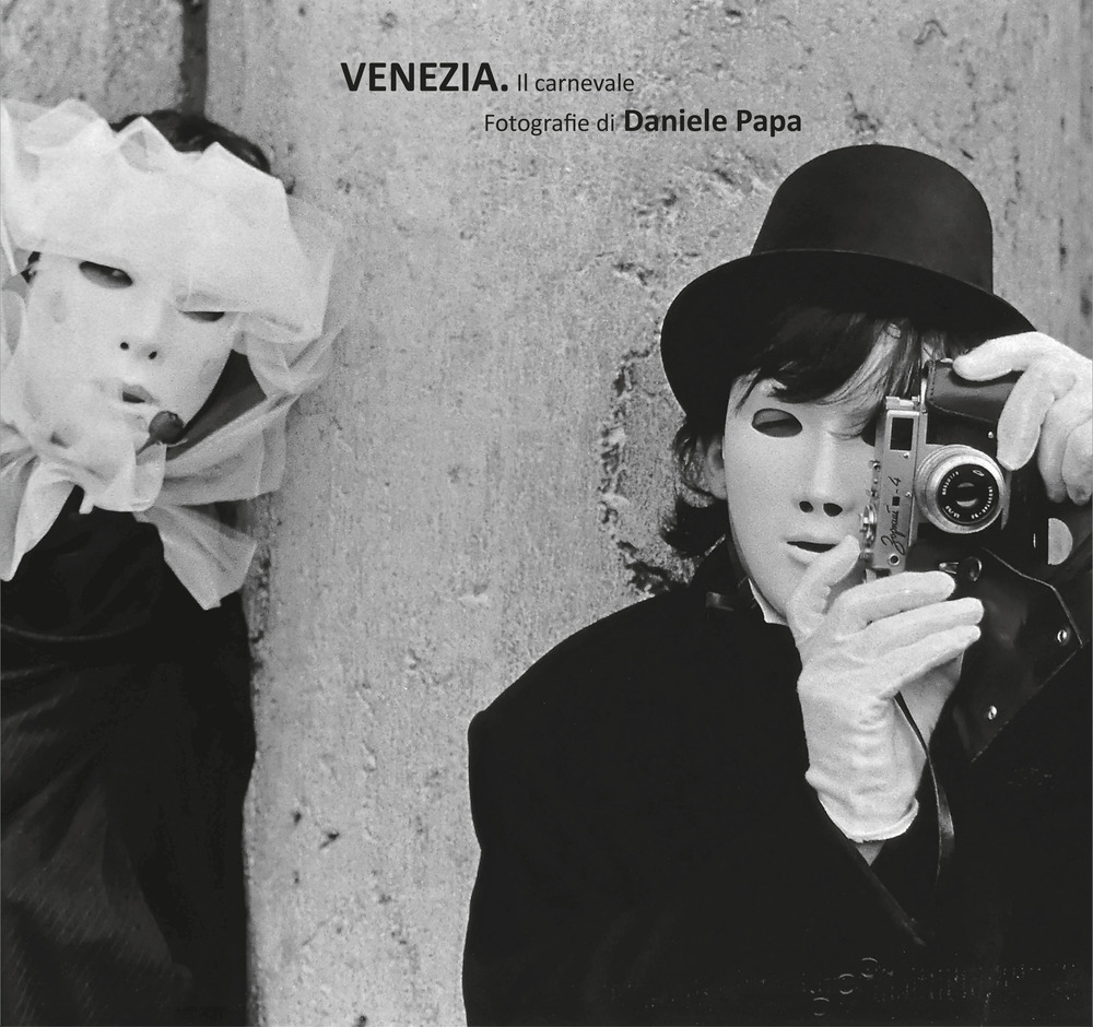 Venezia. Il Carnevale. Ediz. illustrata