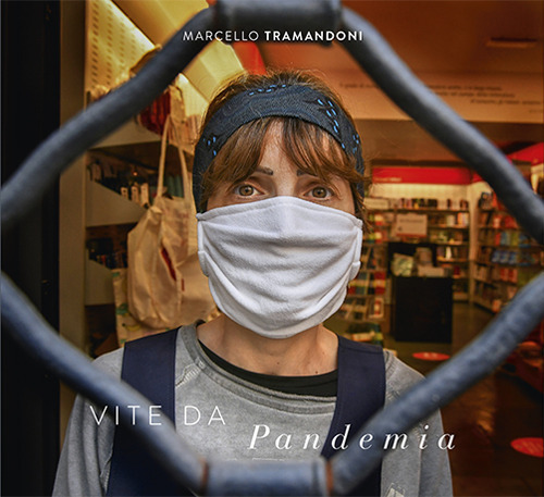 Vite da pandemia. Ediz. a colori