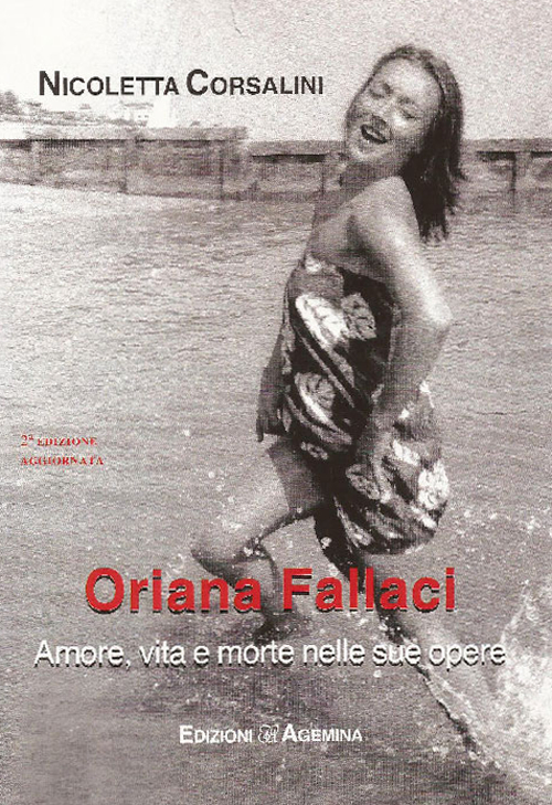 Oriana Fallaci. Amore, vita e morte nelle sue opere