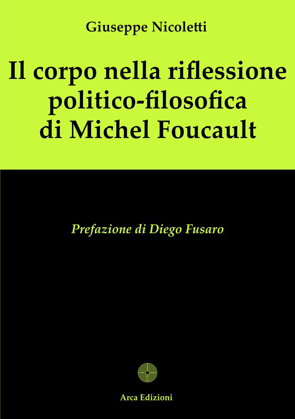 Il corpo nella riflessione politico-filosofica di Michel Foucault