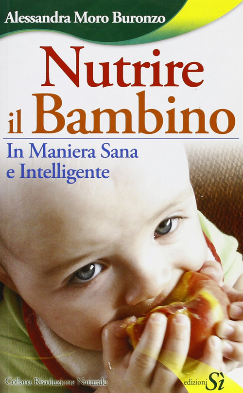 Nutrire il bambino in maniera sana e intelligente