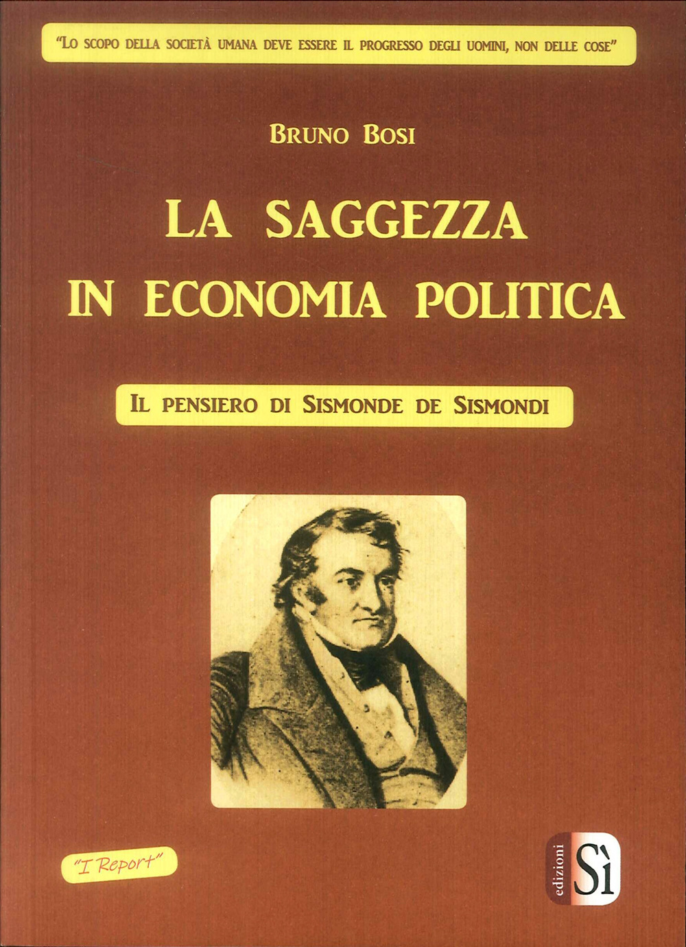 La saggezza in economia politica. Il pensiero di Simonde De Sismondi