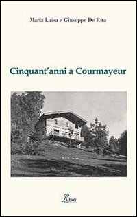 Cinquant'anni a Courmayeur