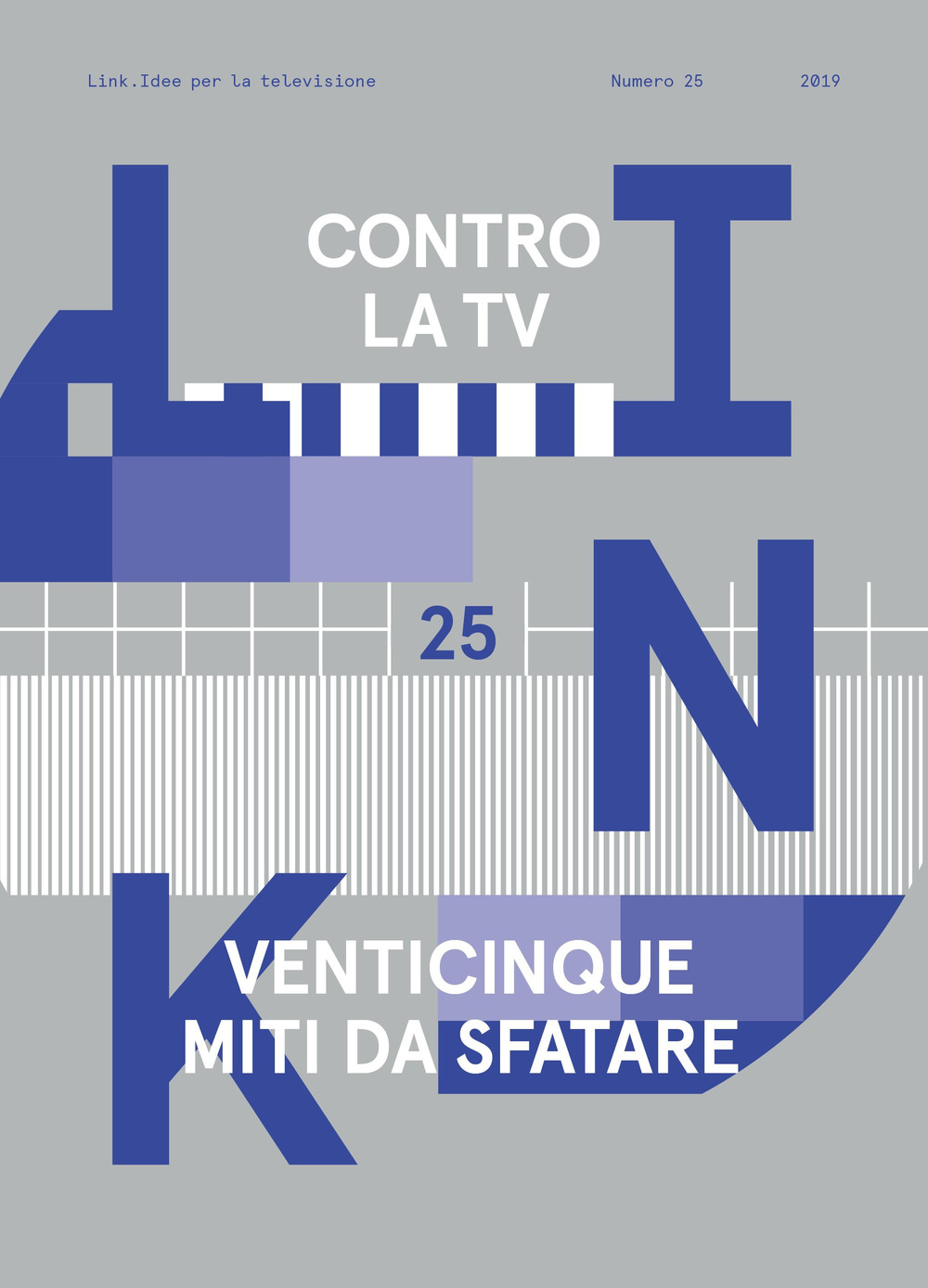 Link. Idee per la televisione. Vol. 25: Contro la tv. 25 nuovi miti da sfatare