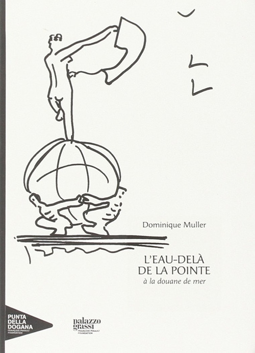 L'eau-delà de la pointe à la douane de mer. Ediz. illustrata