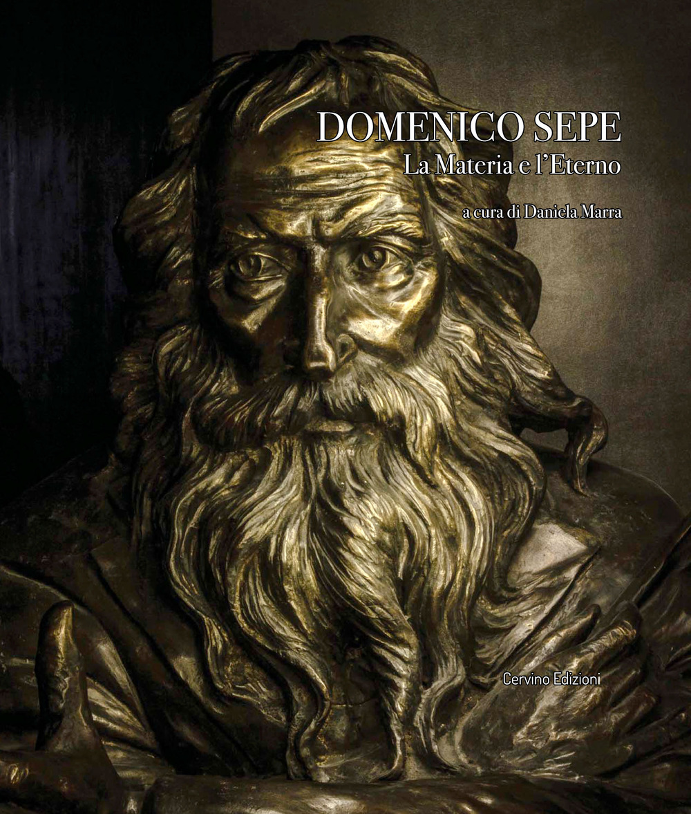 Domenico Sepe. La materia e l'eterno. Ediz. illustrata
