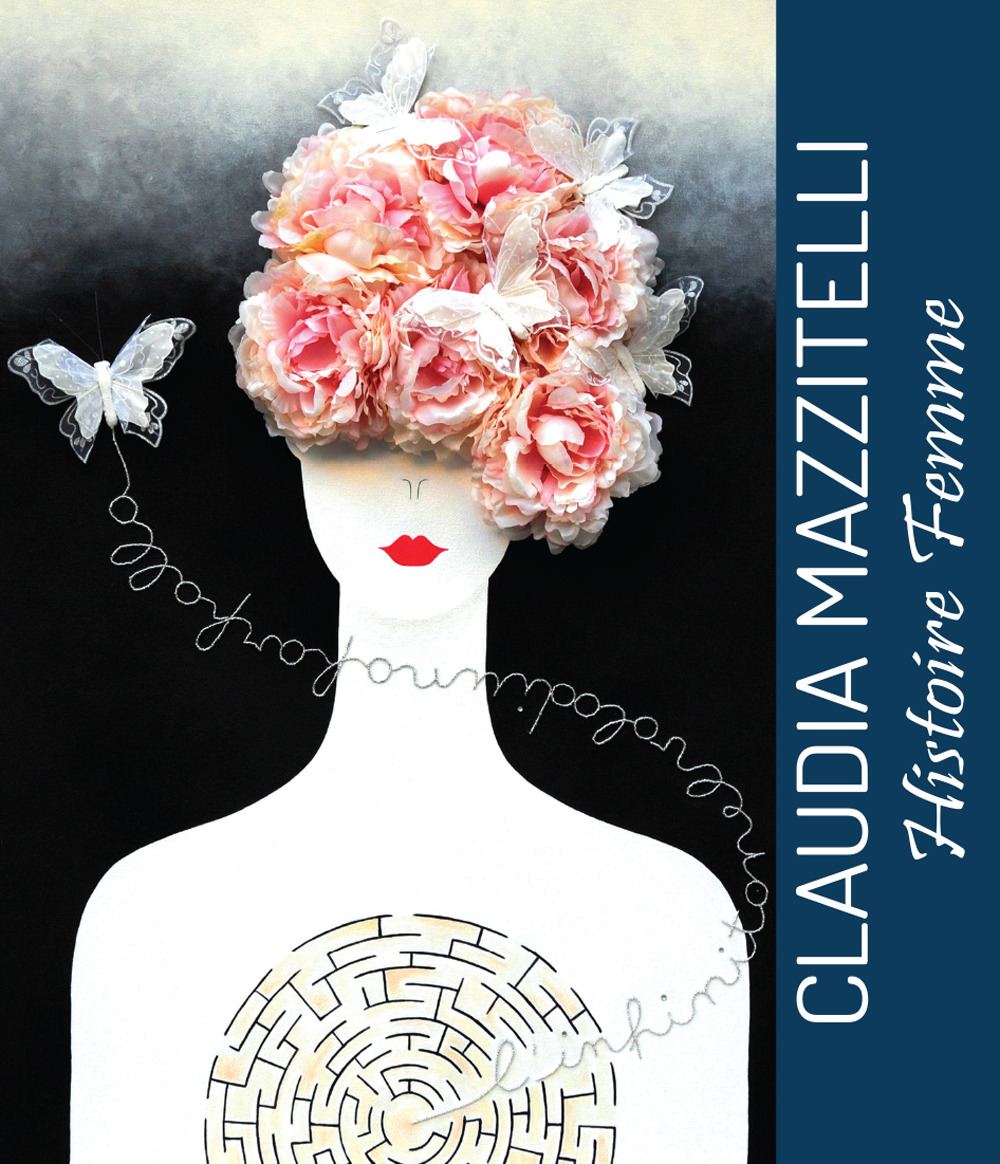 Claudia Mazzitelli. Histoire Femme. Ediz. italiana e inglese