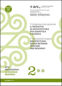 Il progetto di architettura fra didattica e ricerca. Con DVD. Vol. 2/2: La ricerca