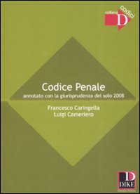 Codice penale annotato con la giurisprudenza del solo 2008