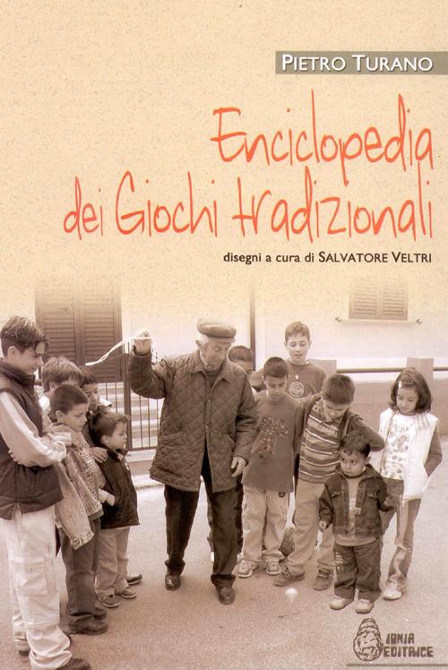 Enciclopedia dei giochi tradizionali. Ediz. illustrata