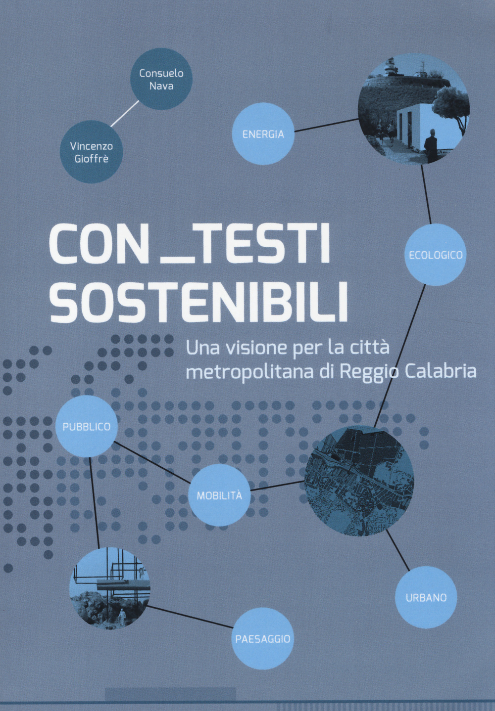 Con testi sostenibili. Una visione per la città metropolitana di Reggio Calabria